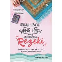Image of Ibadah-Ibadah Siang Hari Yang Mengundang Rezeki