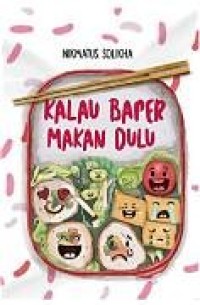 Image of Kalau Baper Makan Dulu