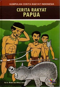 Image of Kumpulan Cerita Rakyat Indonesia: Cerita Rakyat Papua
