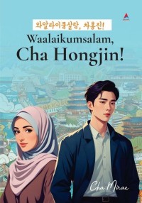 Image of Waalaikumsalam, Cha Hongjin!